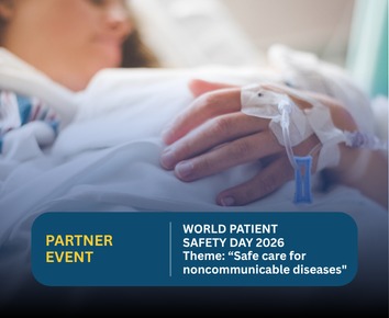 WORLD PATIENT SAFETY DAY 2026 -" Safe care for noncommunicable diseases"